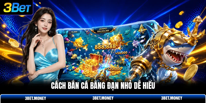 Cách bắn cá bằng đạn nhỏ dễ hiểu