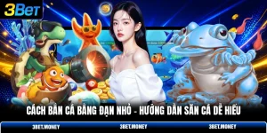 Cách bắn cá bằng đạn nhỏ