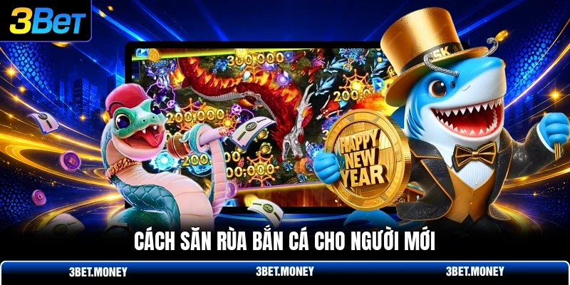 Cách săn rùa bắn cá cho người mới