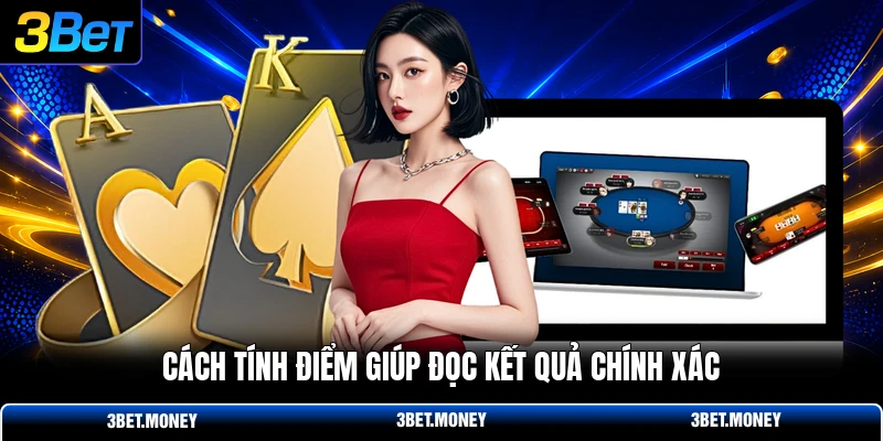 Cách tính điểm giúp đọc kết quả chính xác
