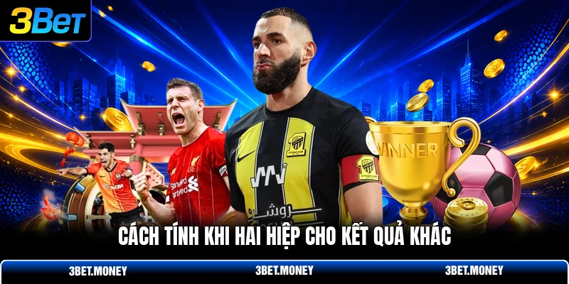Cách tính khi hai hiệp cho kết quả khác