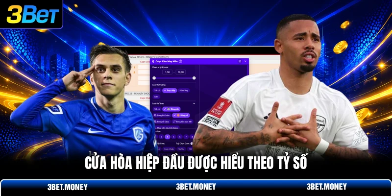 Cửa hòa hiệp đầu được hiểu theo tỷ số