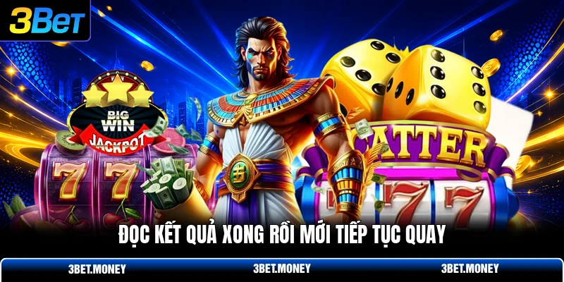 Đọc kết quả xong rồi mới tiếp tục quay