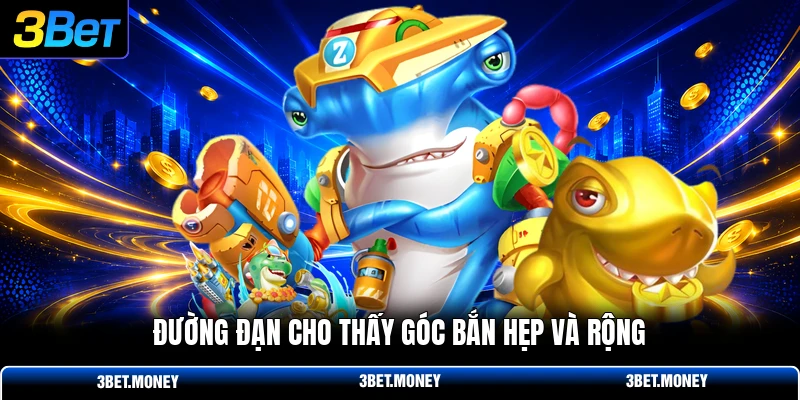 Đường đạn cho thấy góc bắn hẹp và rộng