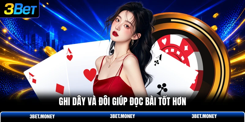 Ghi dây và đôi giúp đọc bài tốt hơn