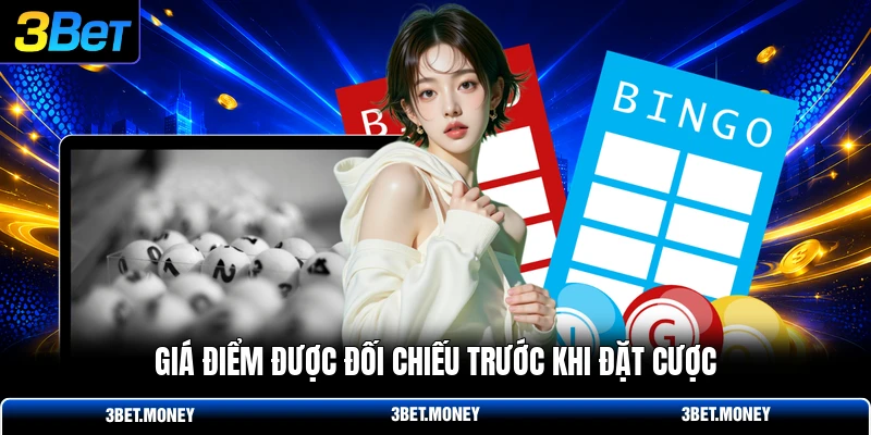 Giá điểm được đối chiếu trước khi đặt cược