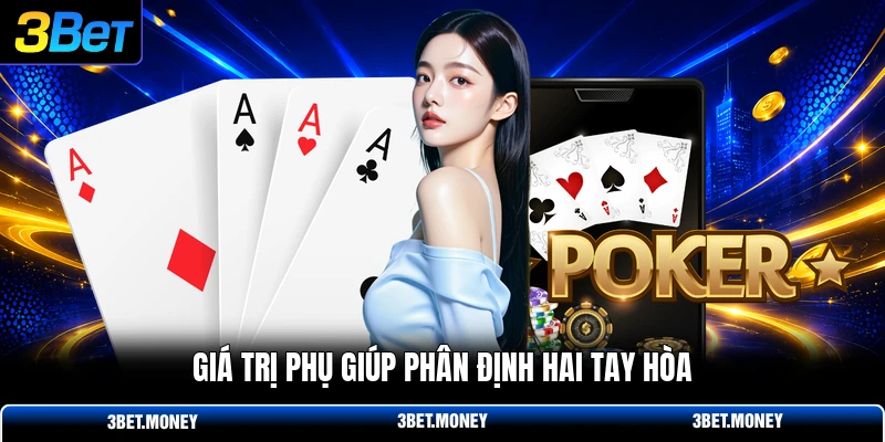 Giá trị phụ giúp phân định hai tay hòa