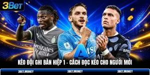 Kèo đội ghi bàn hiệp 1