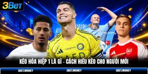 Kèo hòa hiệp 1 là gì