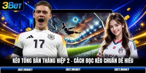 Kèo tổng bàn thắng hiệp 2
