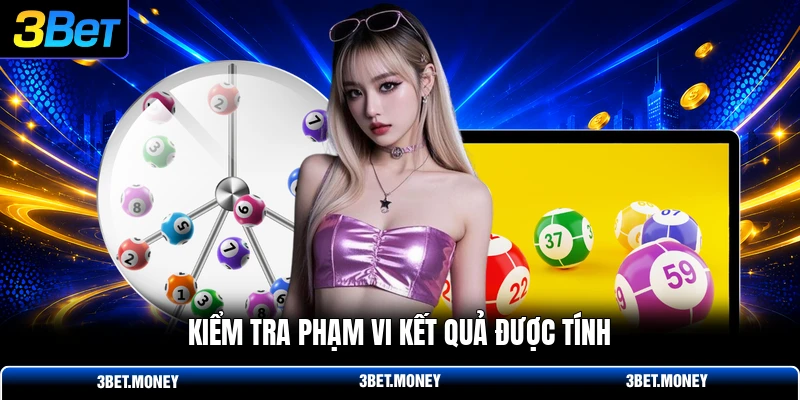 Kiểm tra phạm vi kết quả được tính