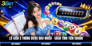 Lô xiên 3 trúng được bao nhiêu