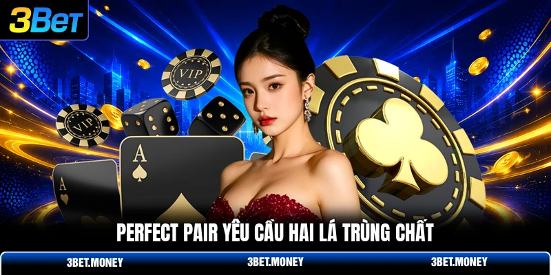 Perfect pair yêu cầu hai lá trùng chất