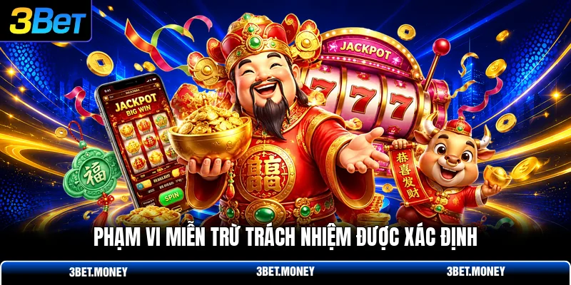 Phạm vi miễn trừ trách nhiệm được xác định