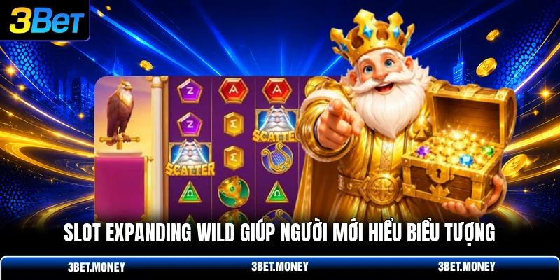 Slot expanding wild giúp người mới hiểu biểu tượng