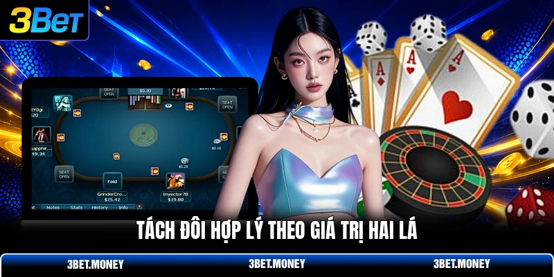 Tách đôi hợp lý theo giá trị hai lá