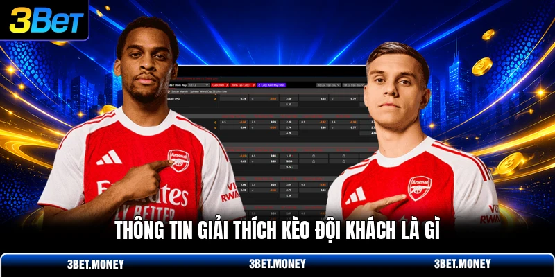 Thông tin giải thích kèo đội khách là gì